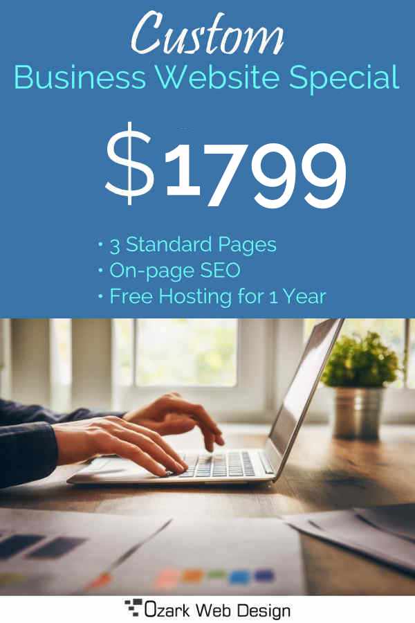 Custom business websites starting at $1799 for Lake of the Ozarks, Bolivar, and Springfield, MO.